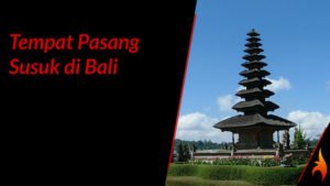 tempat pasang susuk di bali