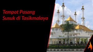 tempat pasang susuk di tasikmalaya