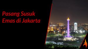 pasang susuk emas di jakarta