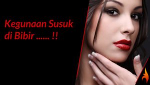 kegunaan susuk di bibir