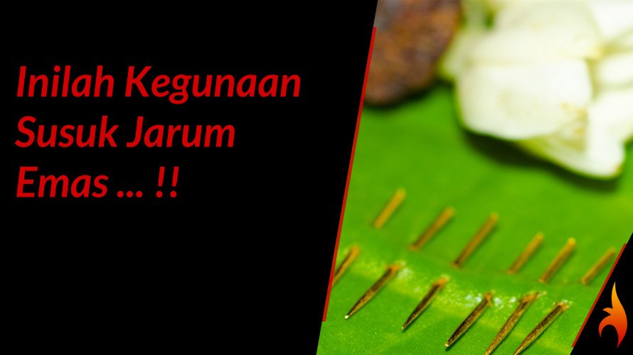 kegunaan susuk jarum emas