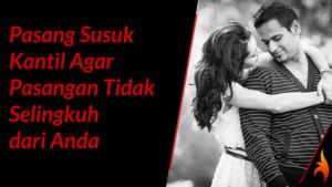 pasang susuk kantil agar pasangan tidak selingkuh
