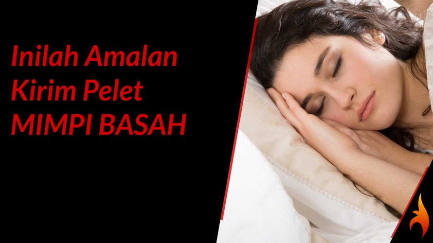 pelet mimpi basah