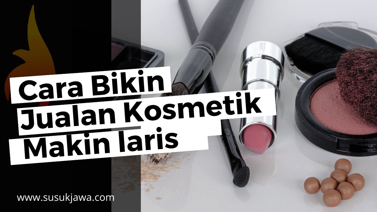 Resep Laris Jualan Kosmetik